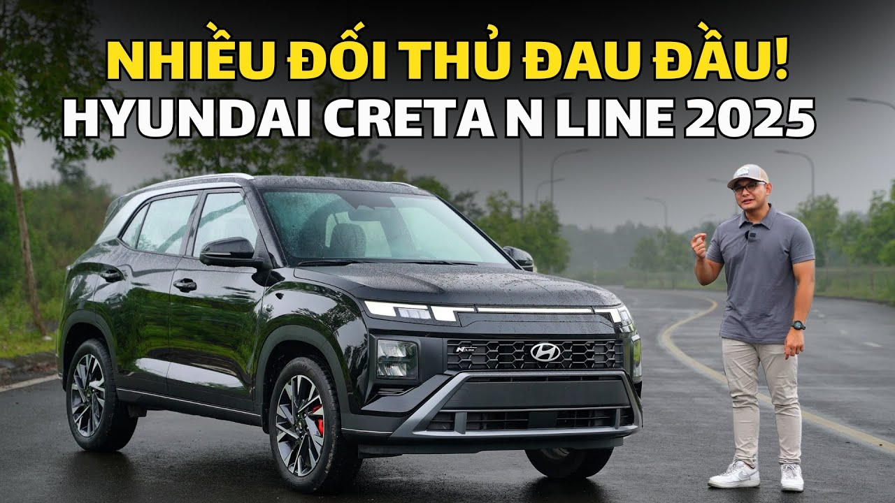 Hyundai Creta N  Line 2025: Giá 715 triệu khiến nhiều đối thủ 