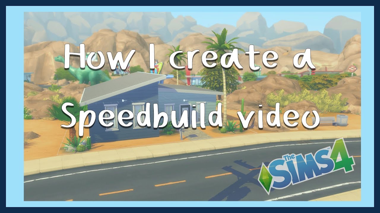 How I create a speed build video!