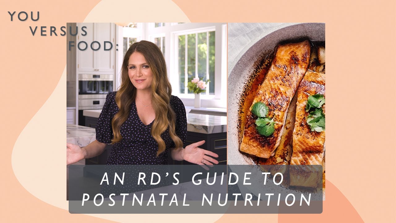 A Dietitian's Guide to Postnatal Nutrition | You Versus Food | Well+Good