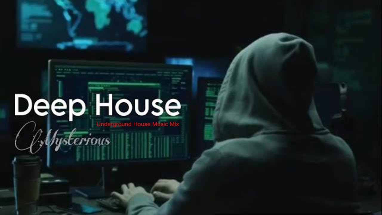 Deep House Music - Underground Deep Mix