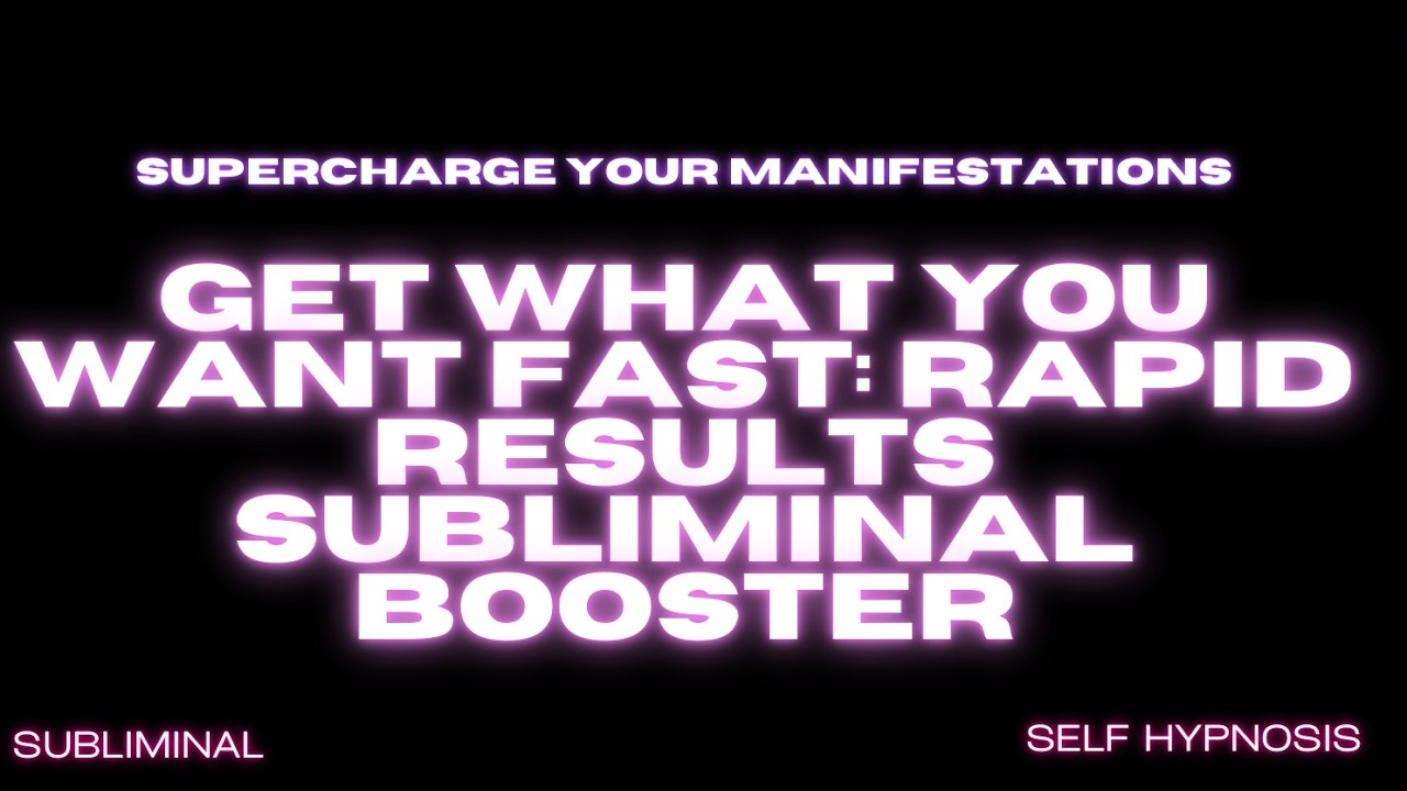 Instant Results: Rapid Manifestation Subliminal Booster