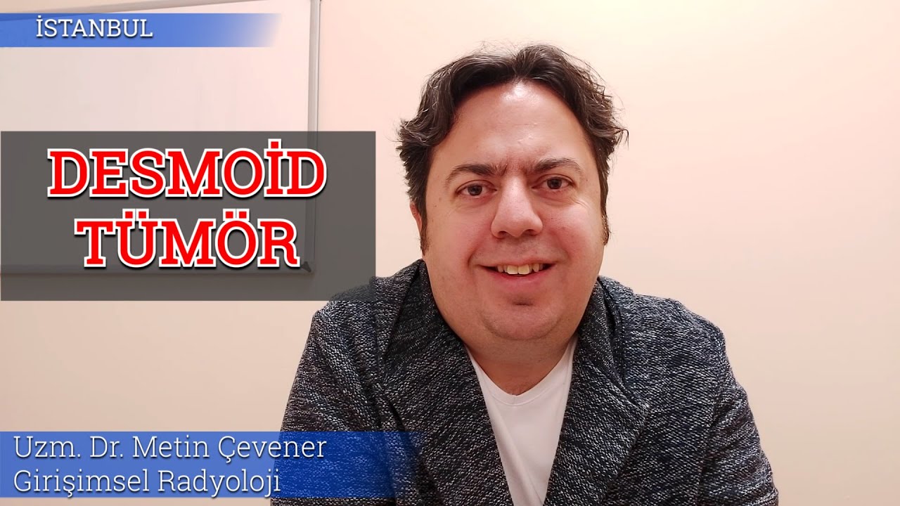 Desmoid tümör hakkında genel bilgiler #59