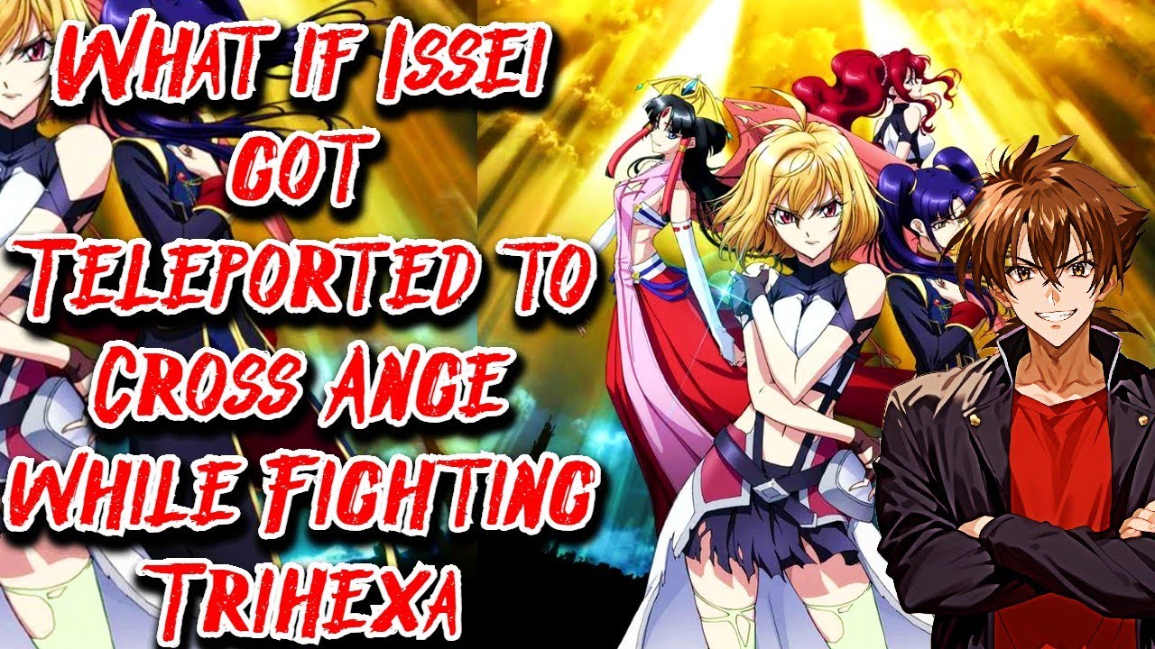 What if Issei got Teleported to Cross Ange while Fighting Trihexa Movie