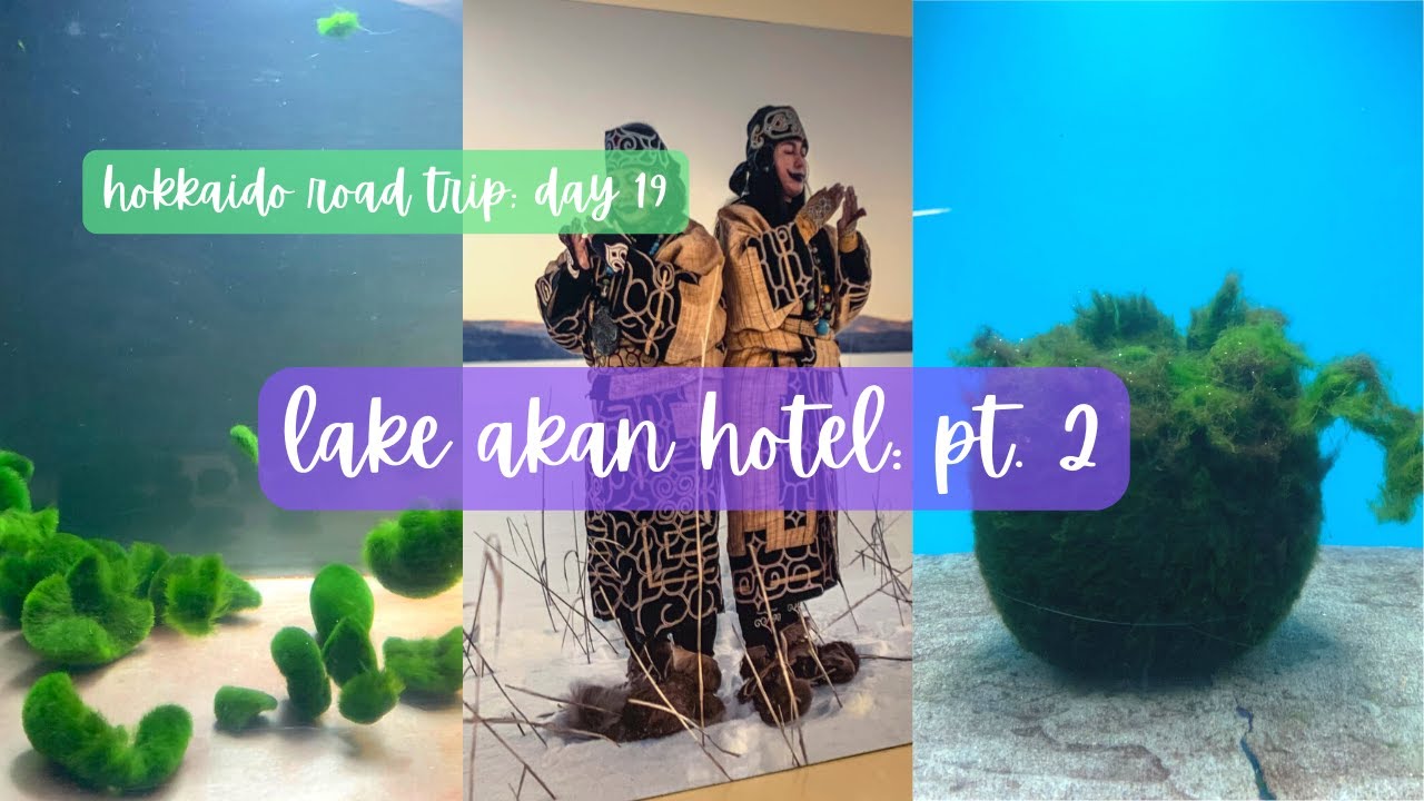 lake akan hotel stay pt. 2