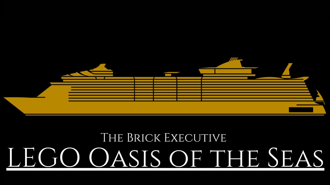 LEGO Oasis of the Seas - The Beginning of a New Generation of Passenger Ship