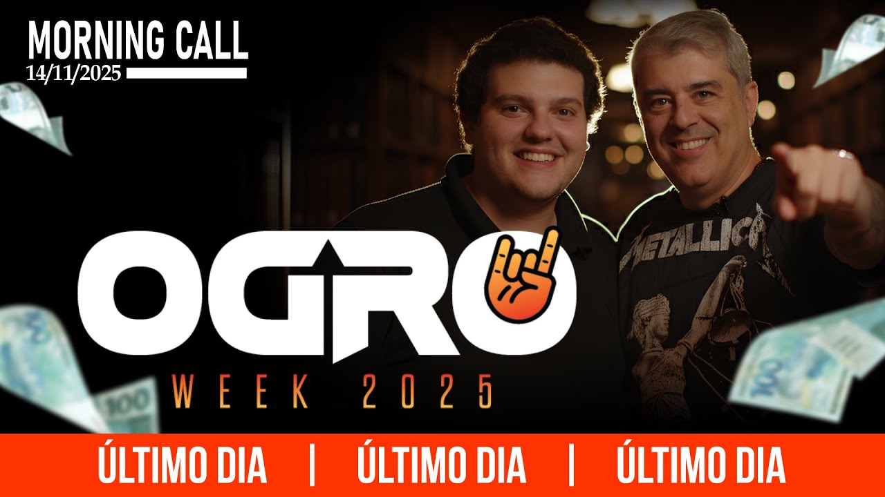 OPEN CLASS | Morning Call - Sexta-feira, 14/11/2025 | &Uacute;LTIMO DIA DA OGROWEEK