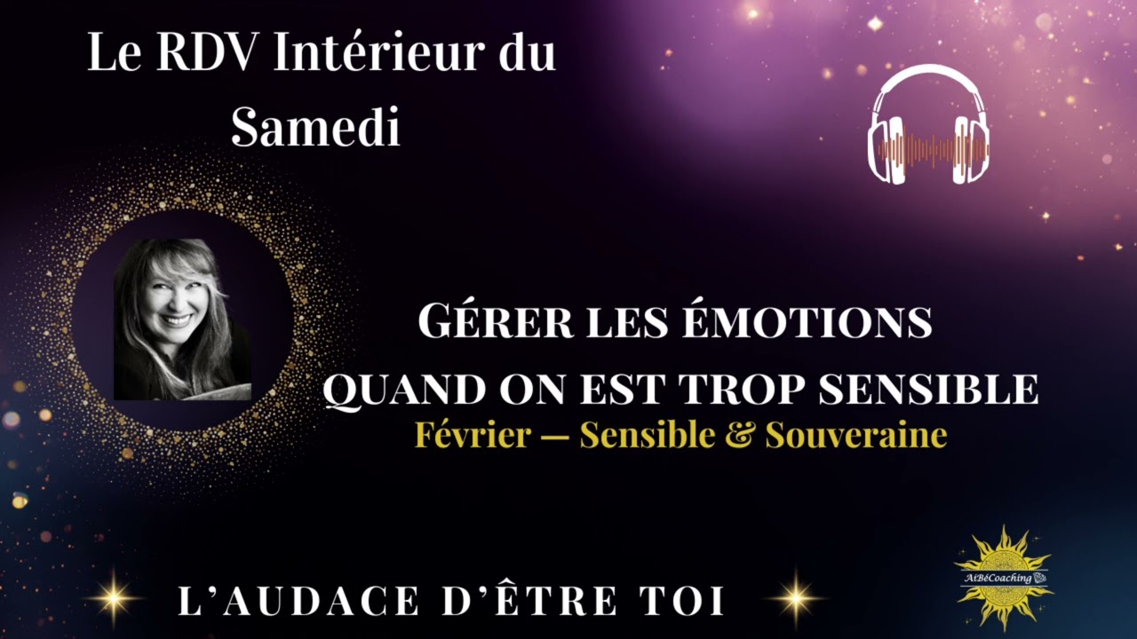 ✨Gérer les émotions quand on est très sensible | Rituel guidé pour apaiser-accueillir - transformer✨