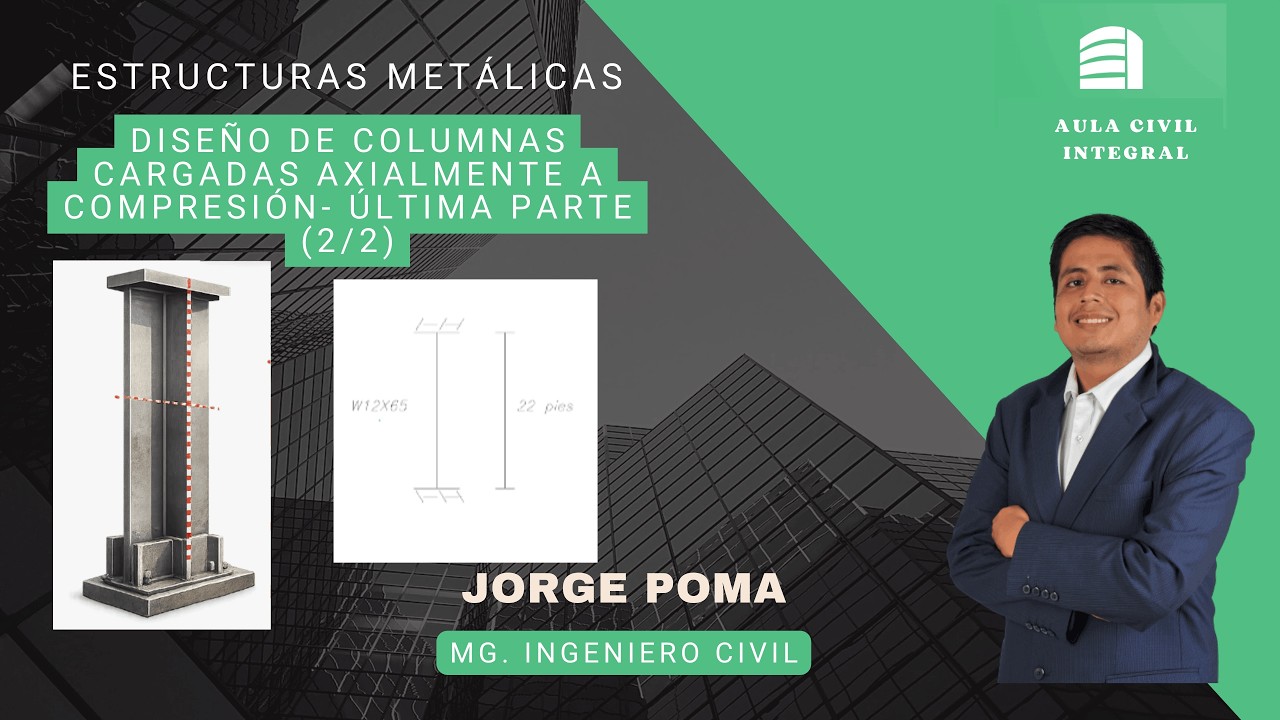 Diseño de Columna Metálica Paso a Paso | Cómo Elegir el Perfil Correcto (Ejercicio 2/2)