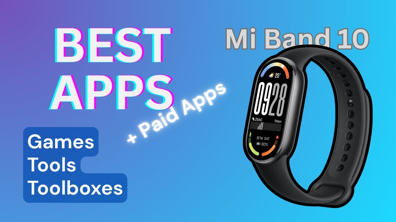 BEST Apps for Xiaomi Mi Band 10 (+ A Look at Paid Apps)