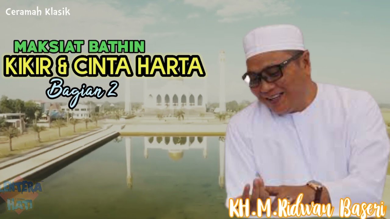 Kikir dan Cinta Harta Bagian 2 - Maksiat Zahir / Penyakit Bathin - Ceramah Guru Kapuh  #Tasawuf