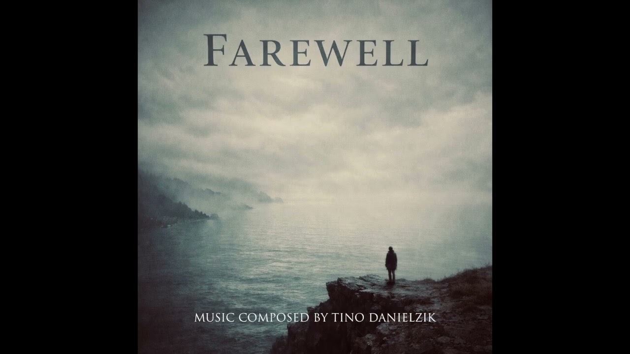 Farewell (Remastered) – Music By Tino Danielzik