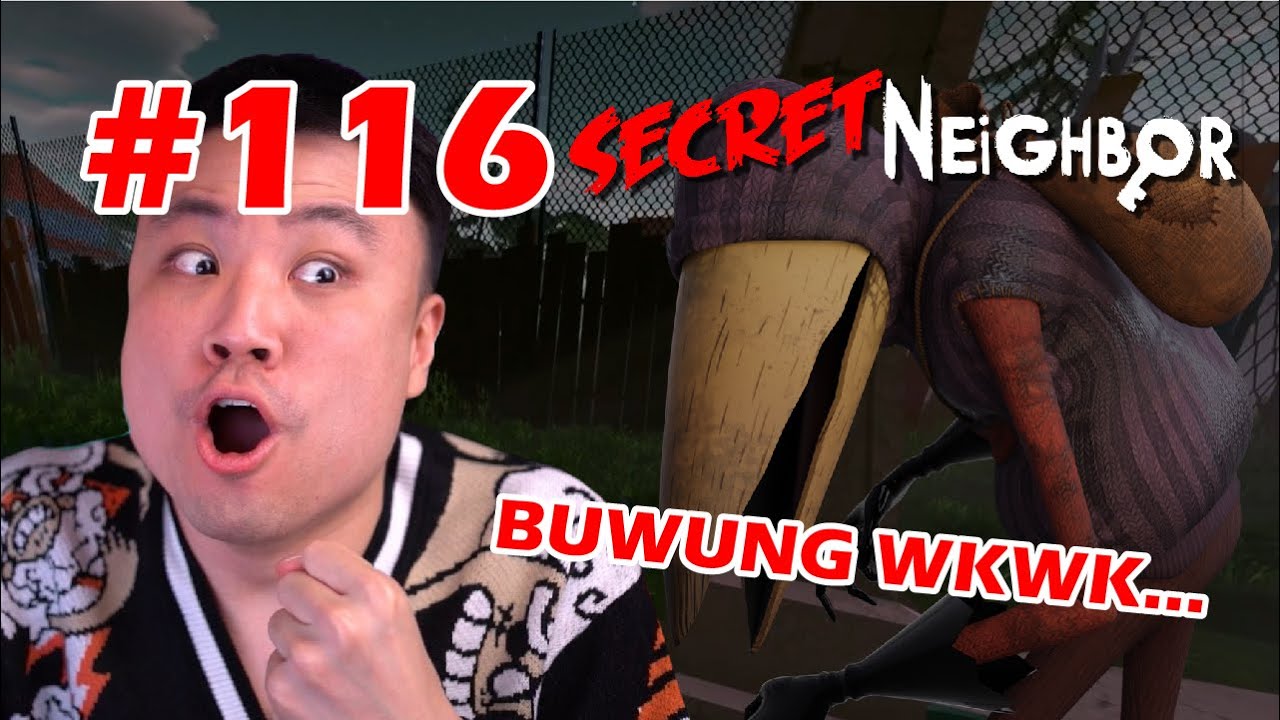PELAMPIASAN AMARAH !!-  Secret Neighbor [Indonesia] #116