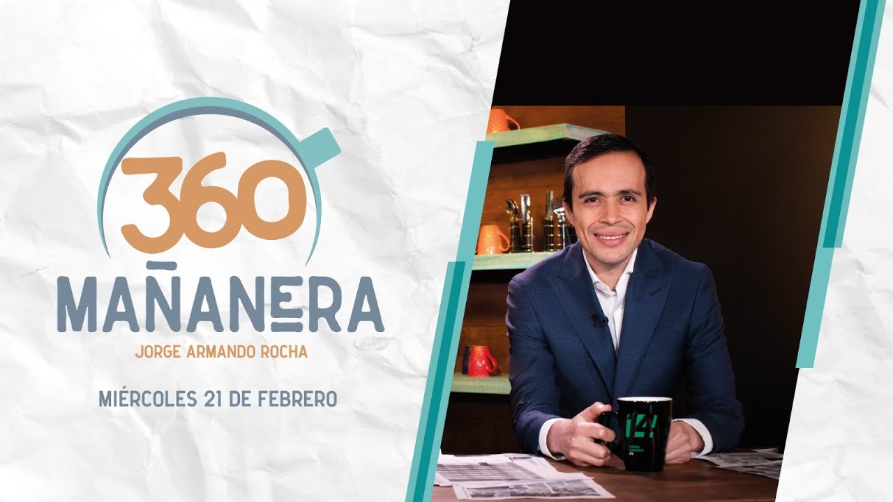 Mañanera 360 | Miércoles 21 Febrero 2024