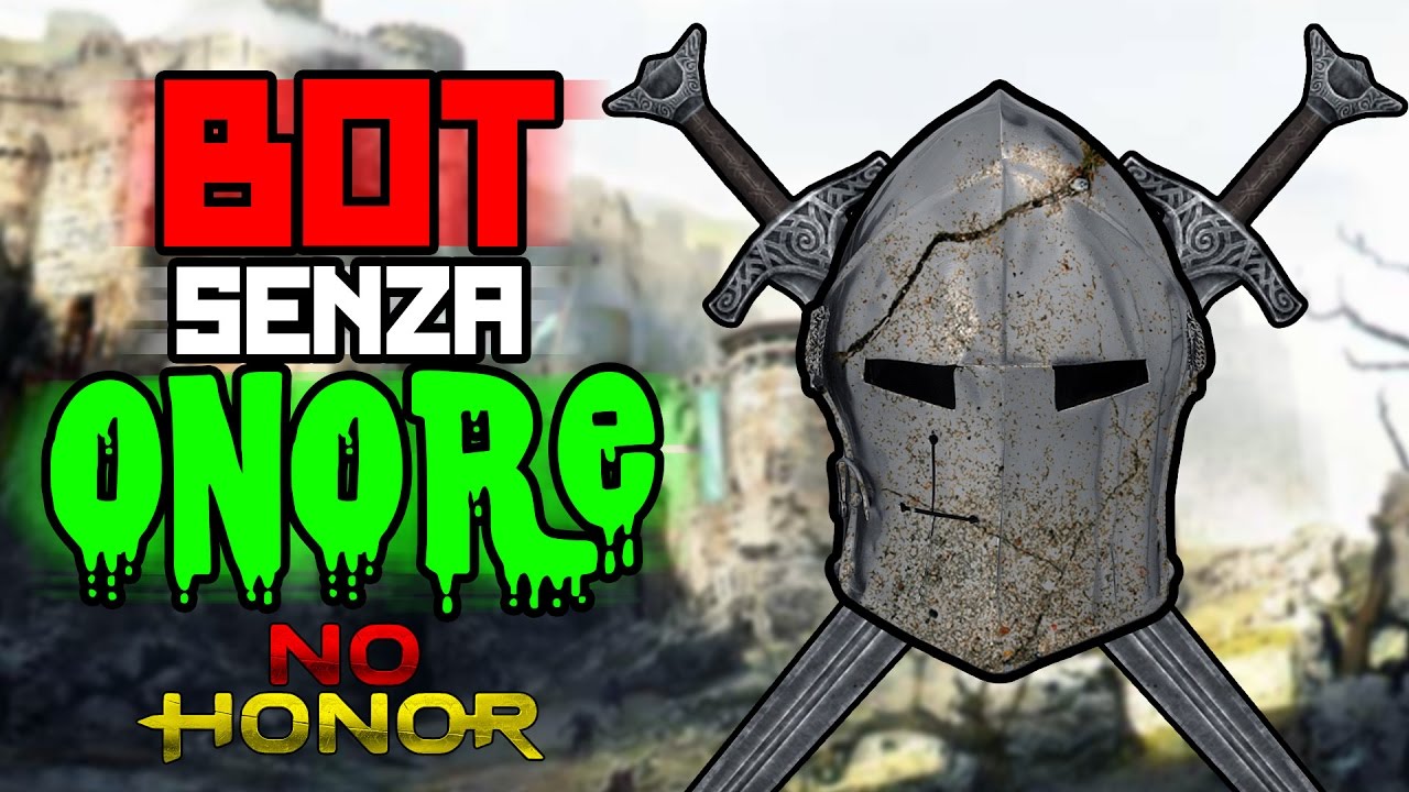NO HONOR: i BOT SENZA ONORE