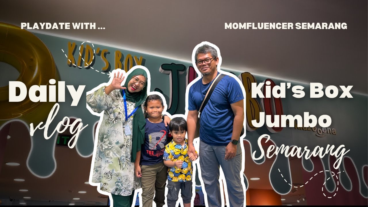 WEEKEND BOCIL FULL SENYUM, MAIN DI KIDS BOX JUMBO CITRALAND SEMARANG