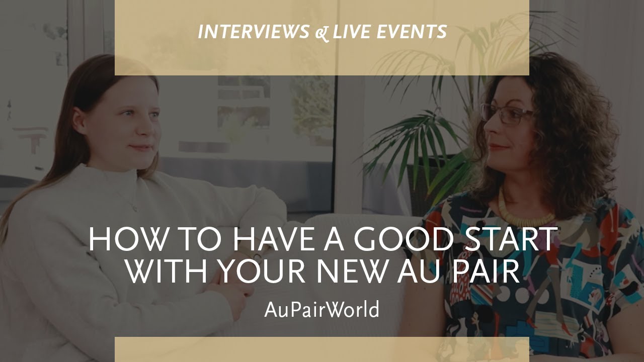 How To Have a Good Start With Your New Au Pair