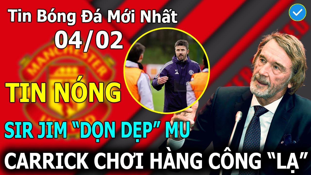 🔥Tin Bóng Đá 04/02: Carrick Đem Hàng Công Lạ Đấu Tottenham - Sir Jim 