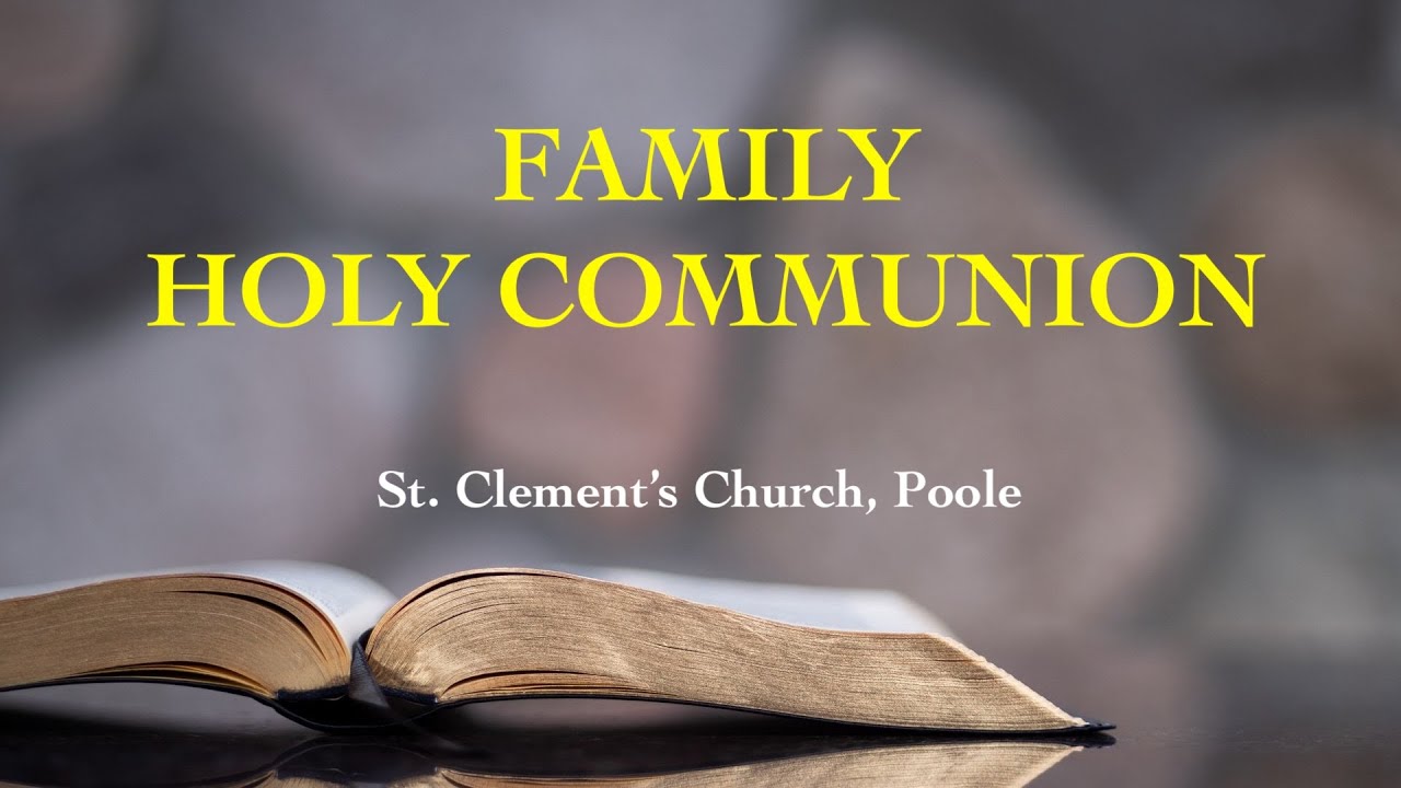 11am, 12th October 2025, Family Holy Communion, St Clement's Church, Poole,