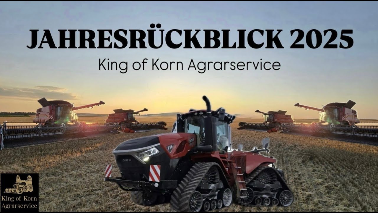 Jahresrückblick 2025 - King of Korn Agrarservice