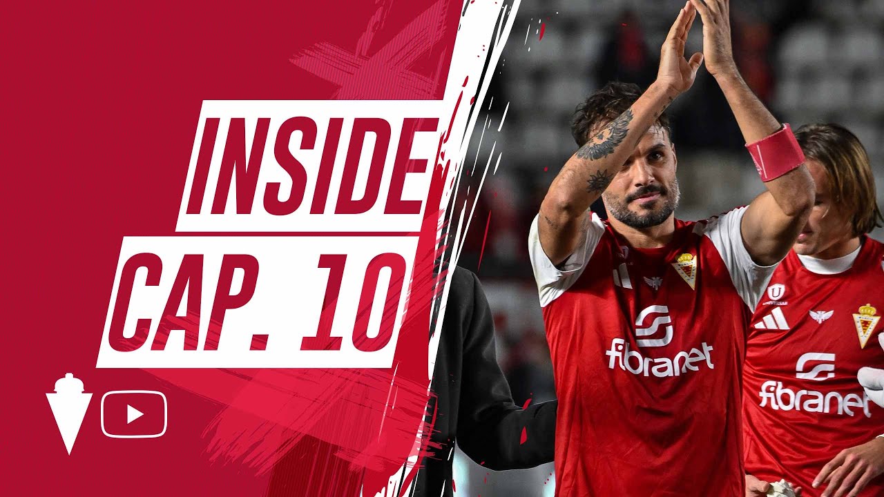 INSIDE CAP. 10 | El Real Murcia - Hércules desde dentro