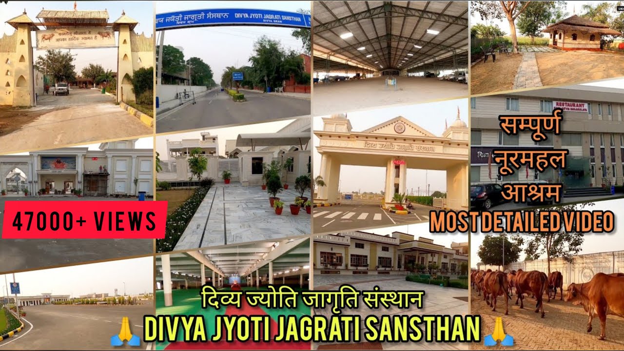 Divya Jyoti Jagrati Sansthan Nurmahal Ashram detail video || दिव्य नूरमहल आश्रम संपूर्ण विशेषताएं