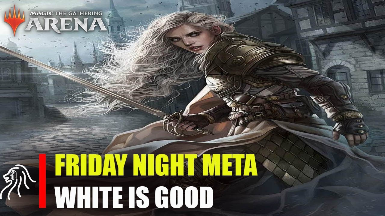 FRIDAY NIGHT META | WHITE IS GOOD | MTGA Standard, Historic & Brawl | November Week 4