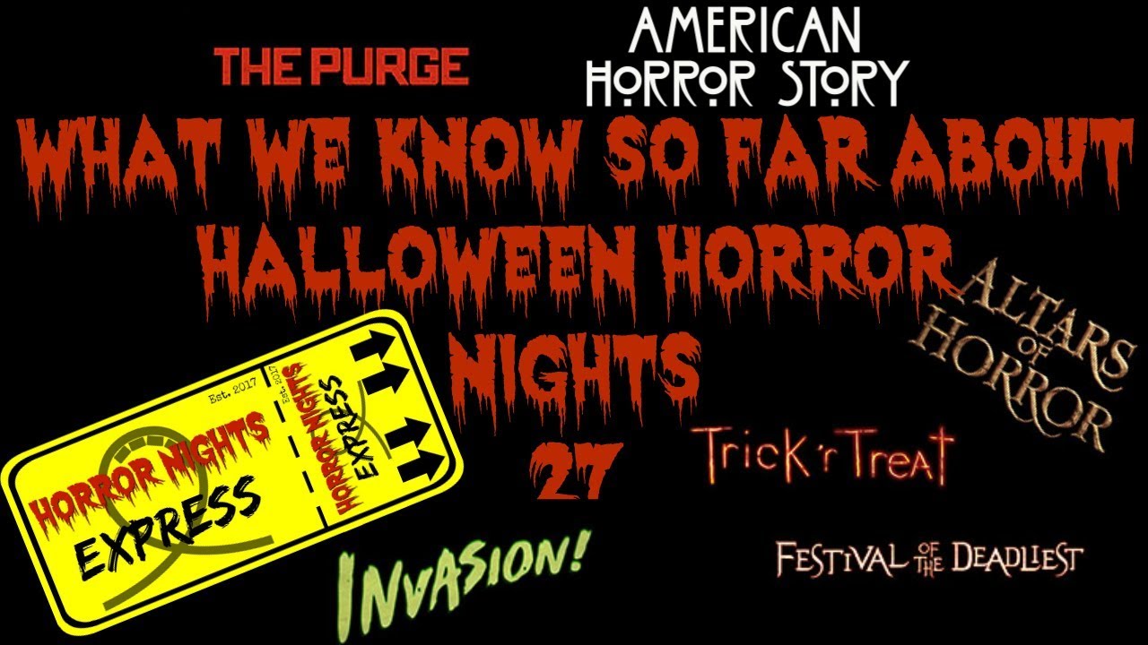 What We Know So Far About Halloween Horror Nights 27! Horror Nights Express HHN 27