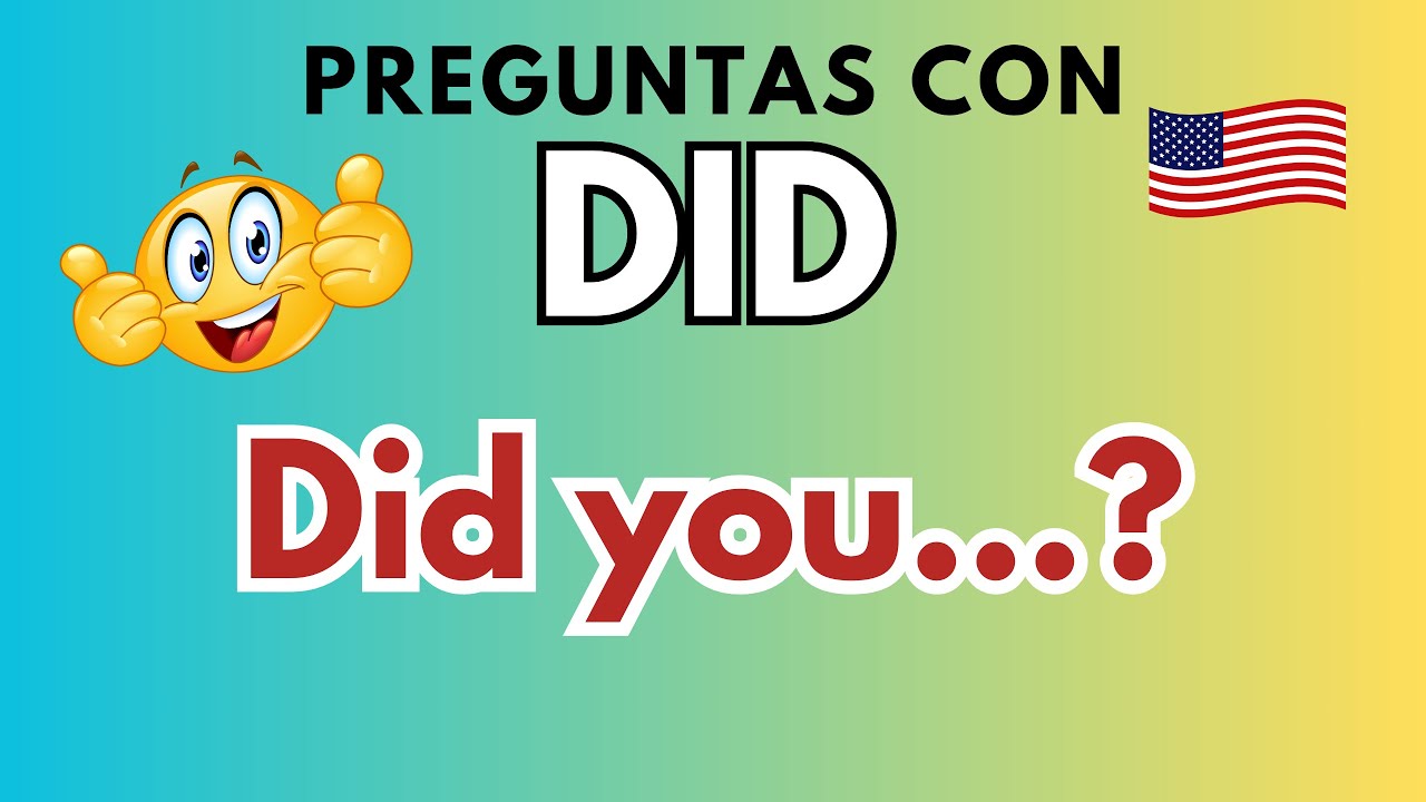 Como hacer preguntas con did en ingl&eacute;s pasado  simple