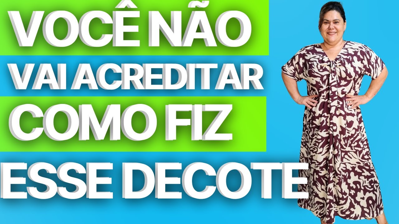 ESSE MODELO DE DECOTE EM VESTIDO VOCÊ VAI QUERER APRENDER EU VOU ENSINAR - PARA INICIANTES