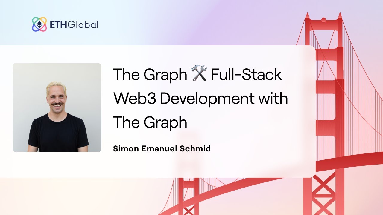 The Graph 🛠 Full Stack Web3 Development with The Graph - Simon Emanuel Schmid