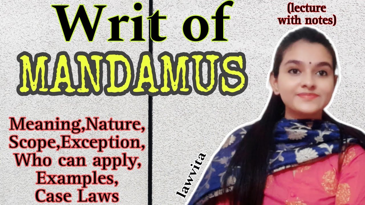 Writ of Mandamus:- Lecture for all Law Students along with notes | Constitution Law |