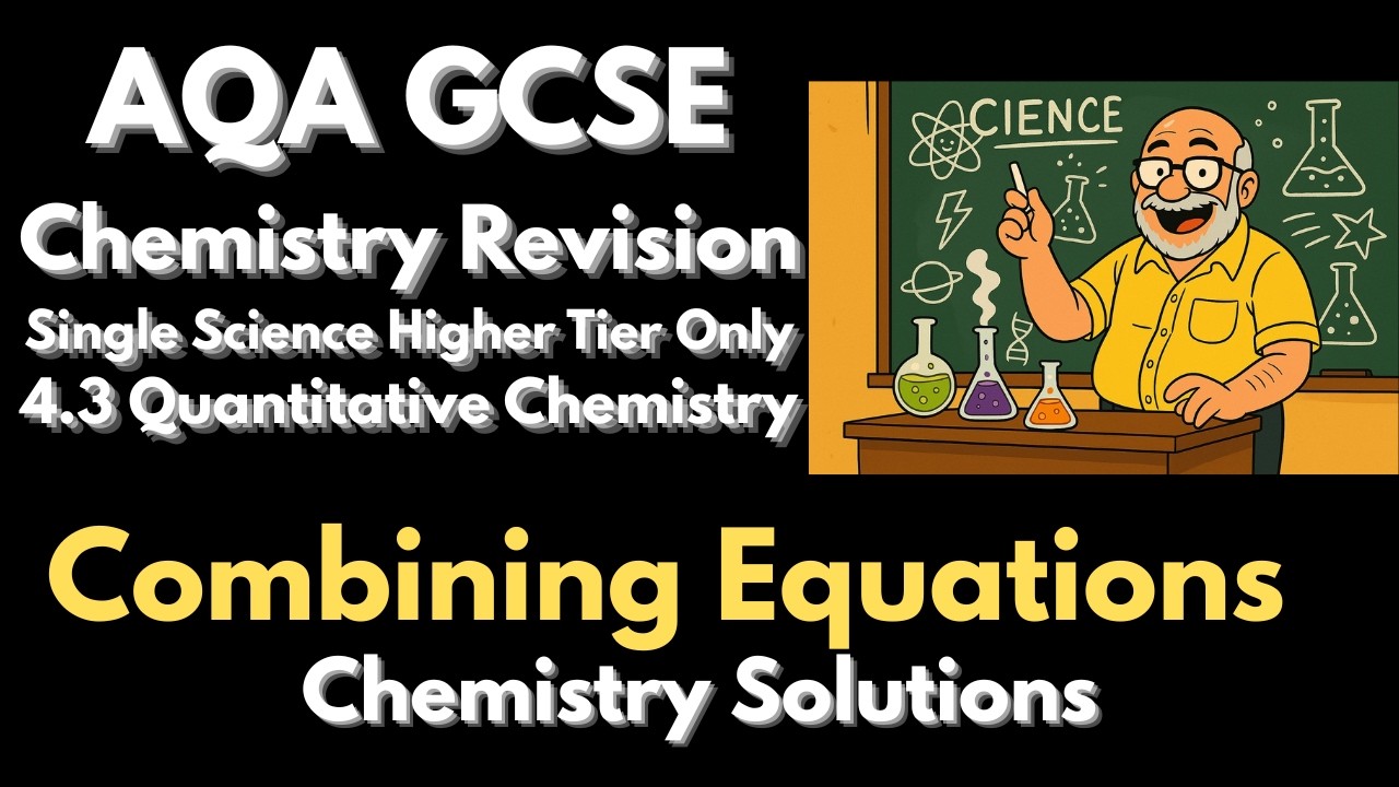 GCSE Chemistry Revision - Combining Equations.  A Step by Step Guide To Success