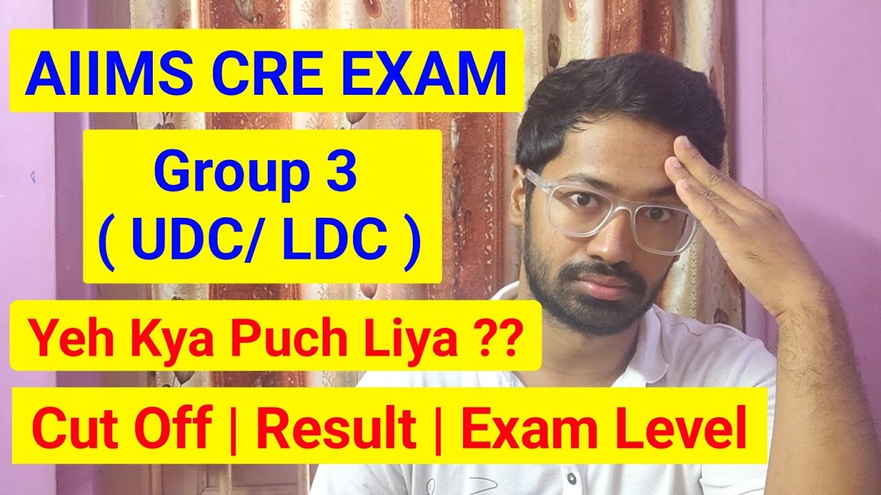 AIIMS CRE 2026 | Group 3 ( UDC, LDC ) Cutoff | Result | Exam Level | AIIMS CRE EXAM REVIEW ✅