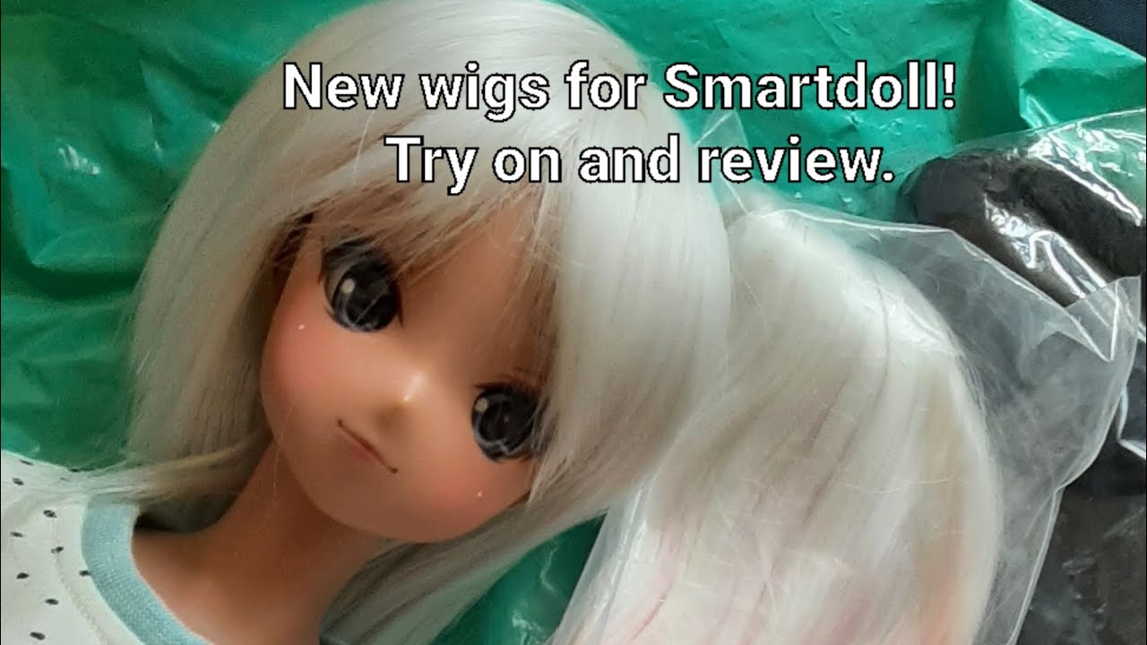 New wigs for Smartdoll!                           Try on and review