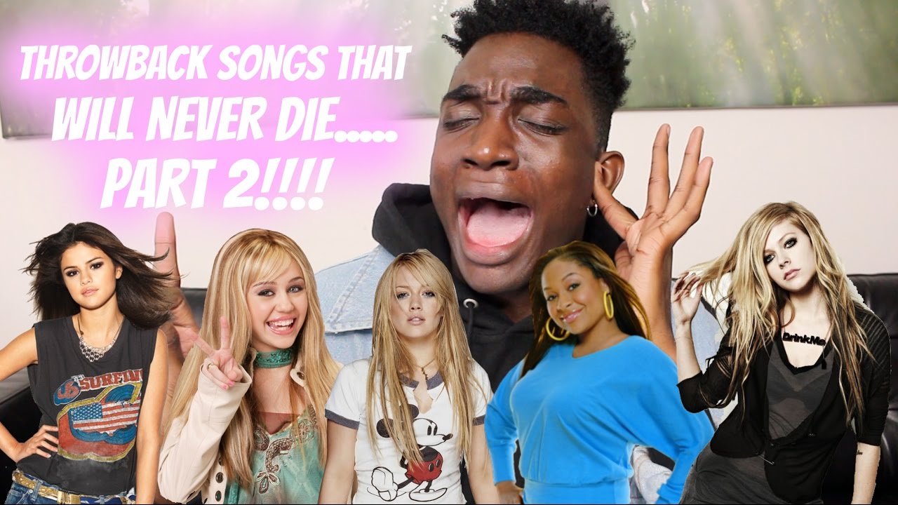 THROWBACK SONGS THAT WILL NEVER DIE!!!(PART 2)
