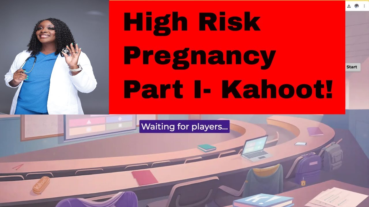 High Risk Pregnancy- Kahoot!