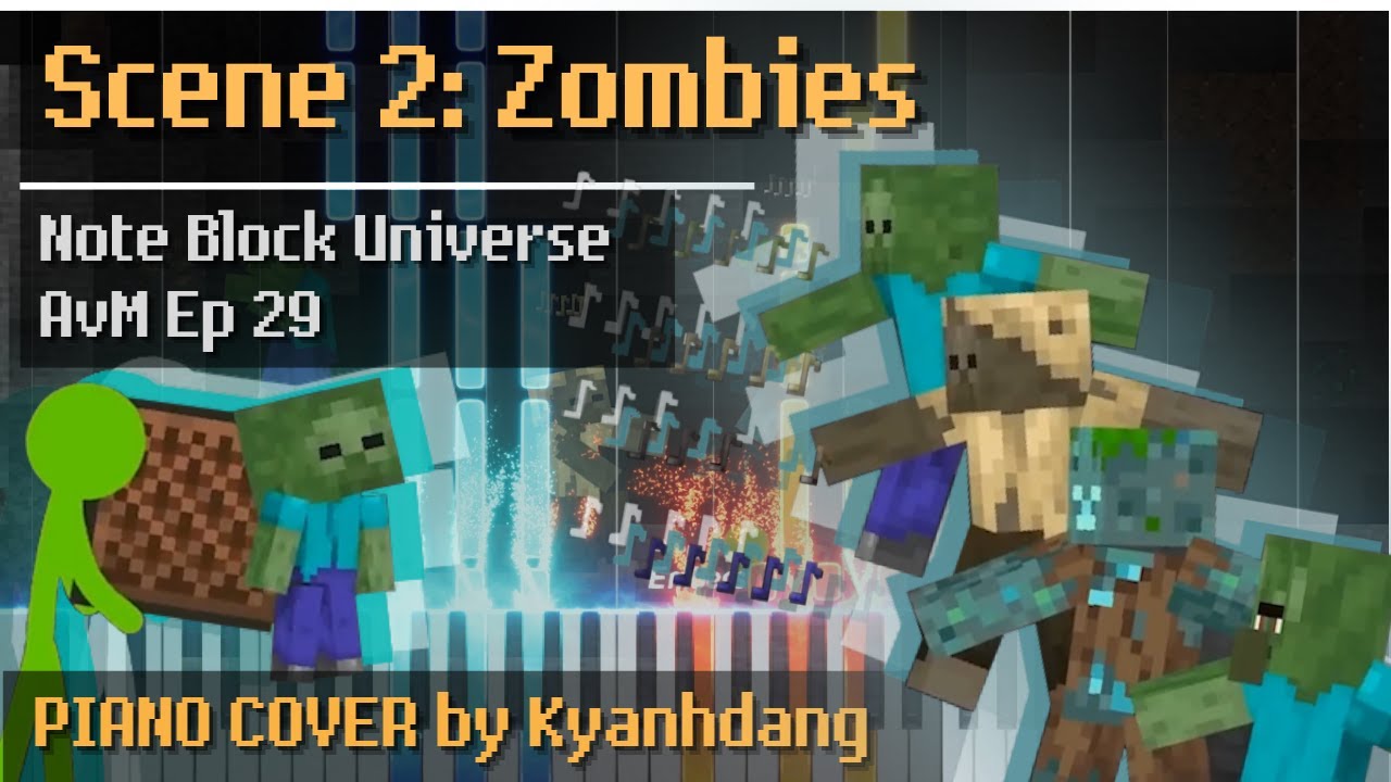 Scene 2: Zombies - Note Block Universe, AvM Ep 29 (Piano cover) @Alan Becker @AaronGrooves