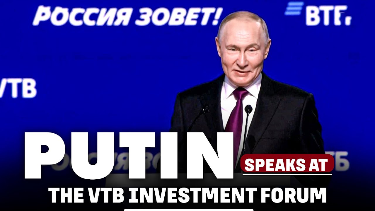 LIVE: President Vladimir Putin speaks at the VTB Investment Forum 'Russia Calling | Moscow, Russia