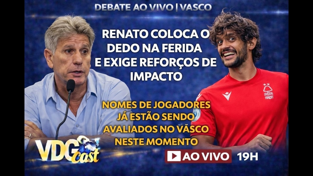 RENATO COLOCA O DEDO NA FERIDA E EXIGE REFOR&Ccedil;OS NO VASCO - NOMES J&Aacute; S&Atilde;O AVALIADOS NO CLUBE