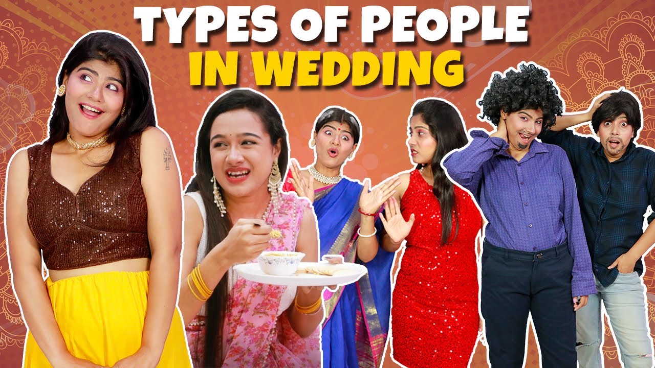 Types Of PEOPLE In Bengali WEDDING | বাঙালি বিয়ে বাড়িতে নানান রকম লোকের প্রকারভেদ