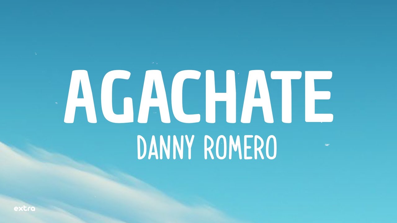 Danny Romero - Agachate (Letra/Lyrics)