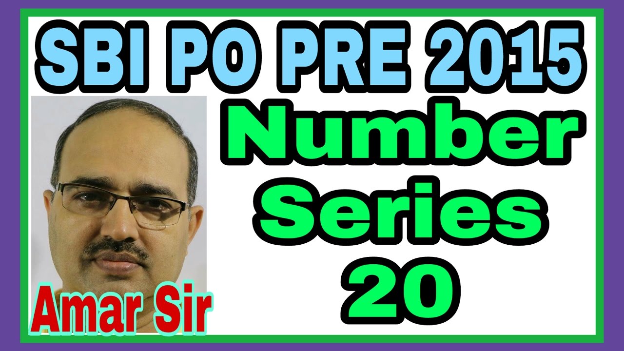 Number Series-20: SBI PO PRE-2015: Shortcut Tricks: By Amar Sir: Bank PO/Clerk/SSC CGL/Railway/IAS