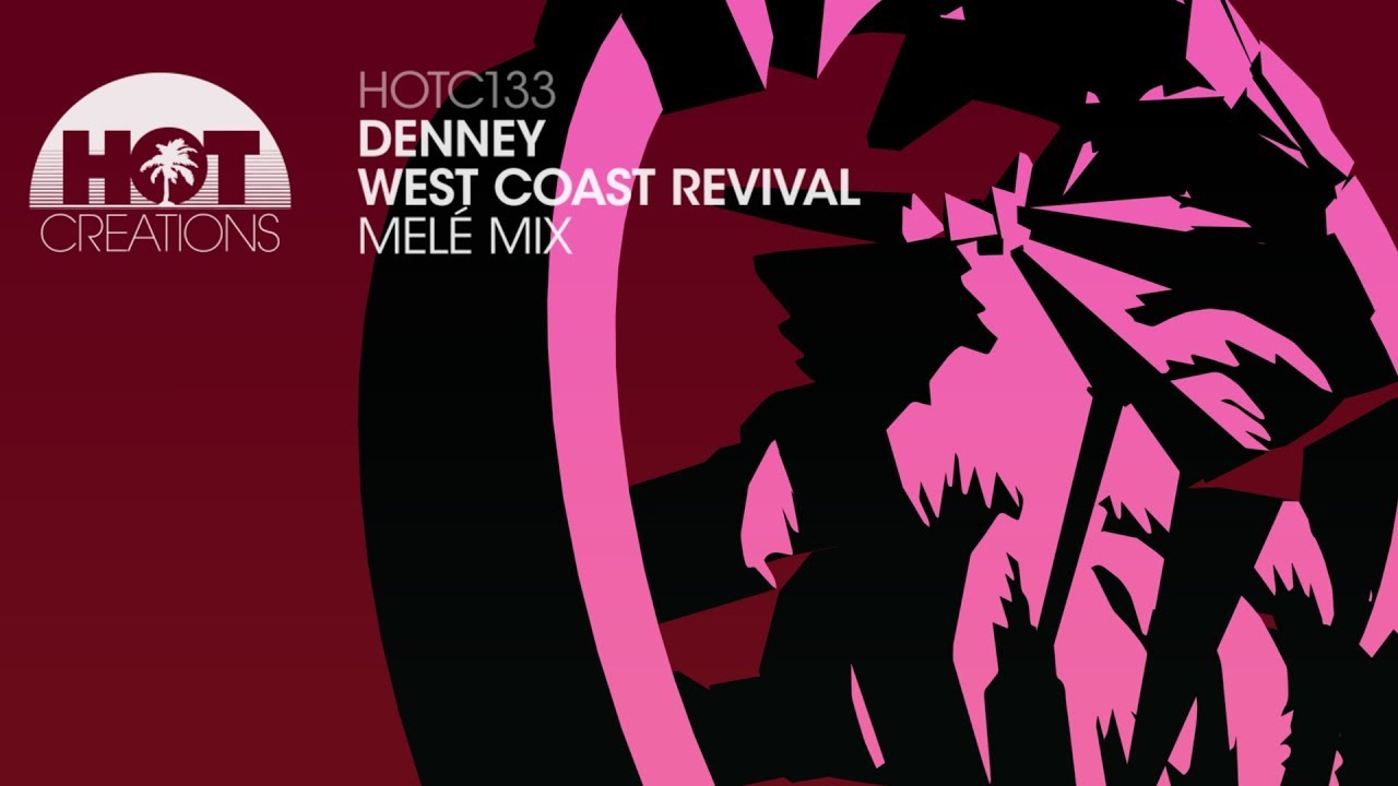 Denney - West Coast Revival (Melé Mix)