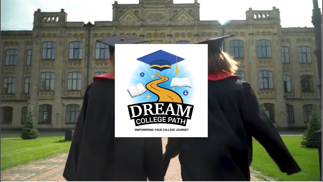 Dream College Path представляет: Советы по поступлению в колледж, которые вам необходимо услышать...