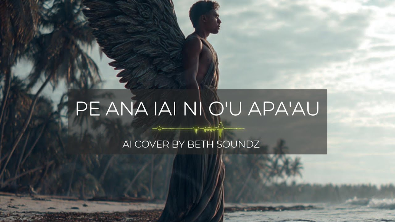 🎵 PE ANA IAI NI O'U APAA'U 🎵 Ai COVER BY BETH SOUNDZ 2026