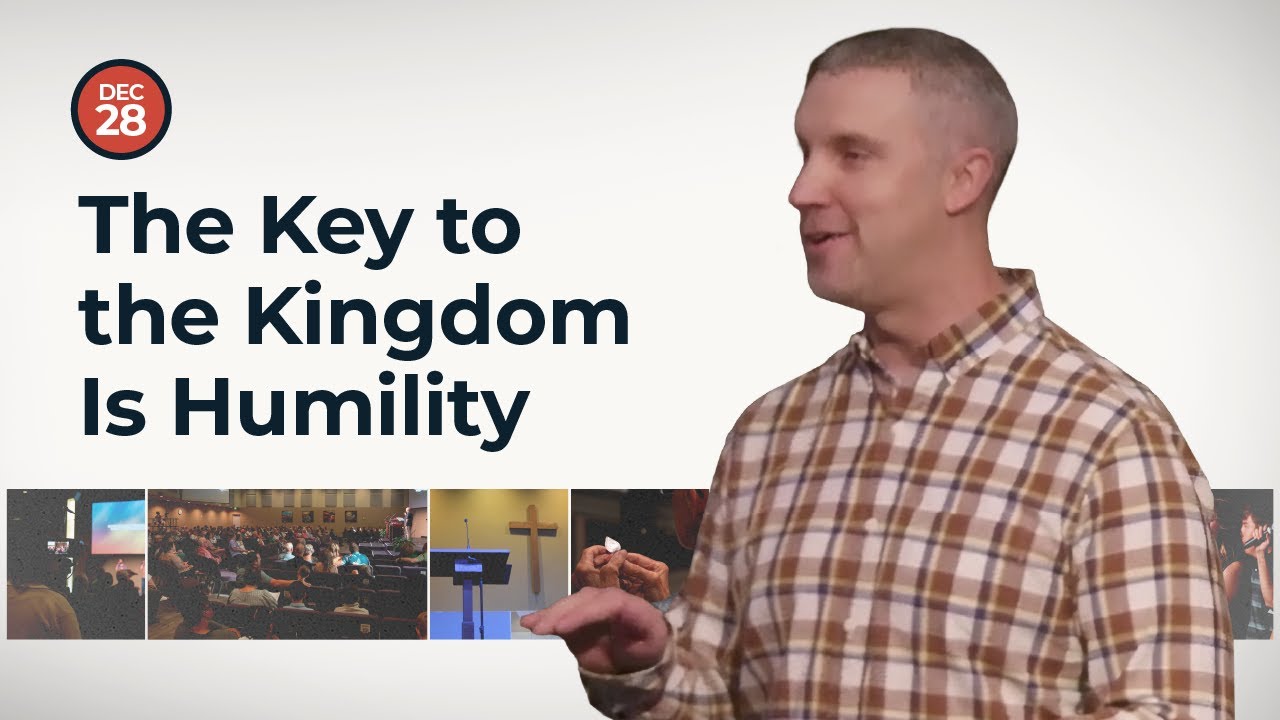 Message | The Key to the Kingdom Is Humility | Ben Crain | December 28, 2025