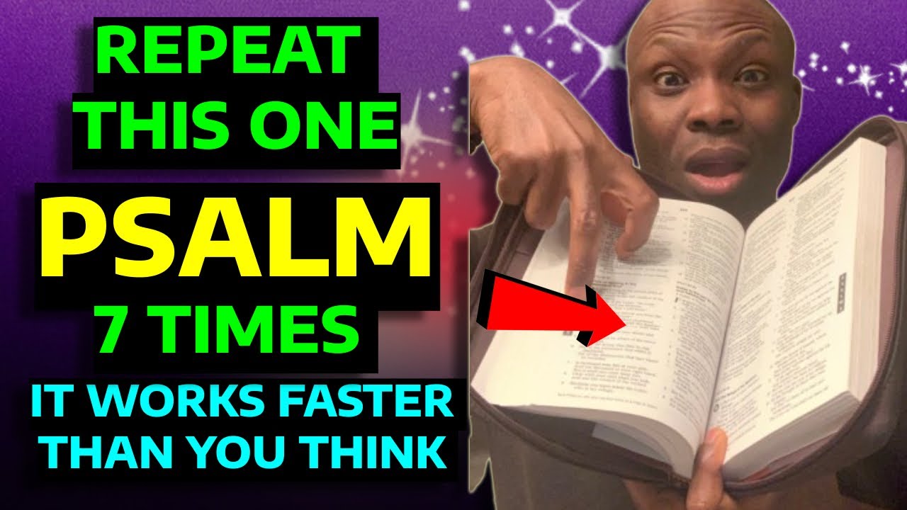 Repeat This One Psalm 7 Times for Instant Money, Favor, and Prosperity