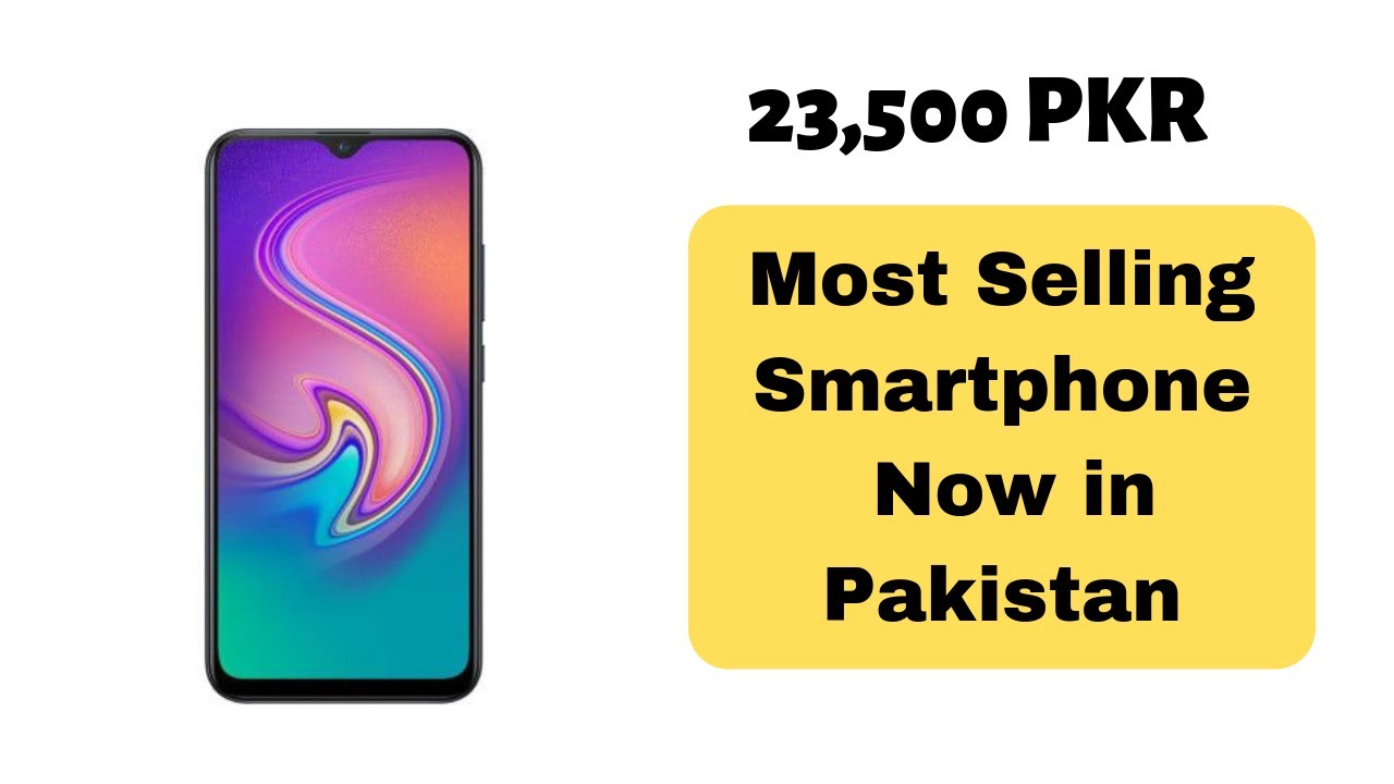 Most Selling Smartphone in Pakistani Market Now