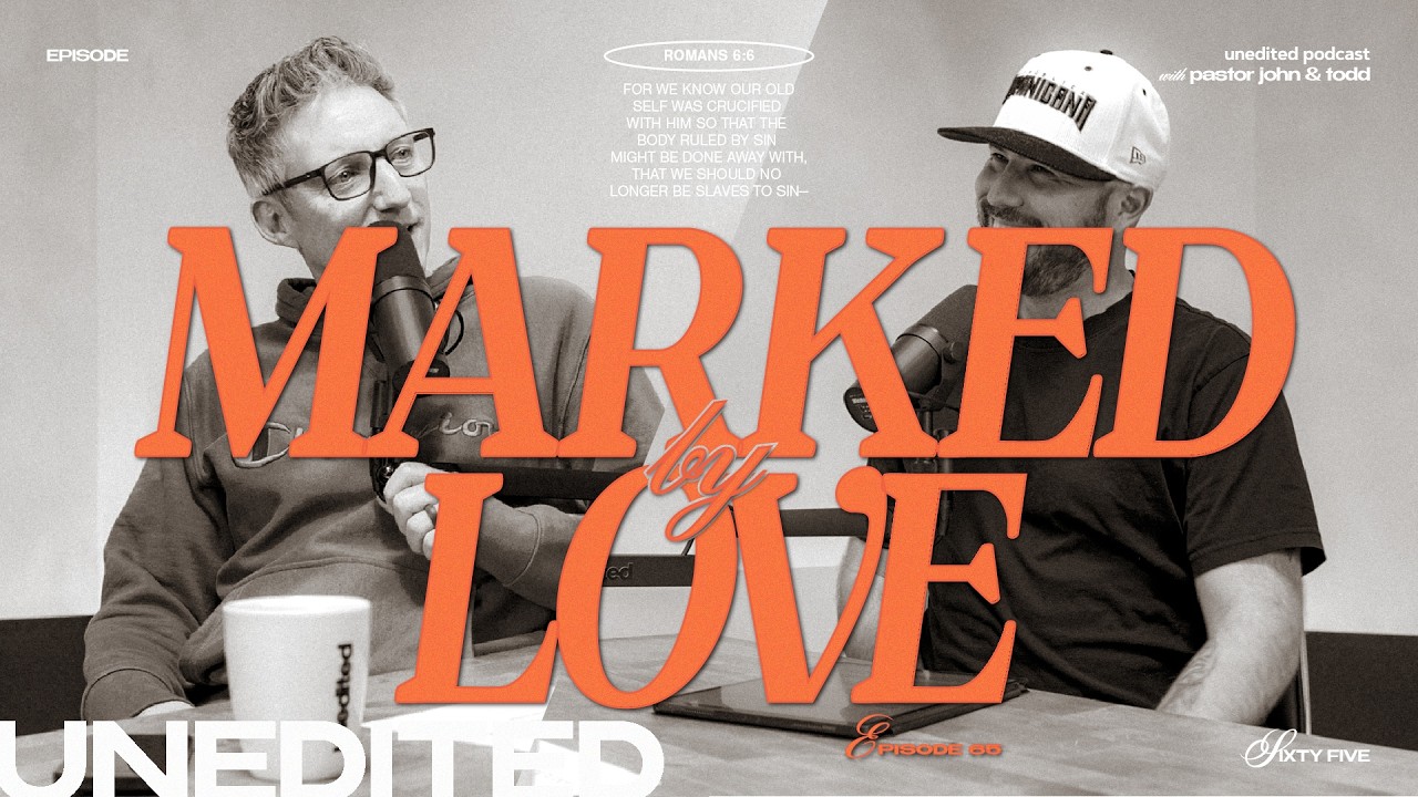 #65 Marked by Love