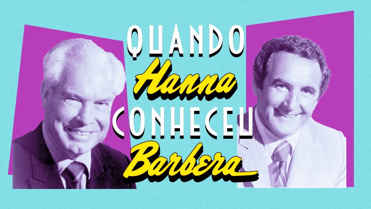 Quando HANNA Conheceu BARBERA | Documentário FREQ!